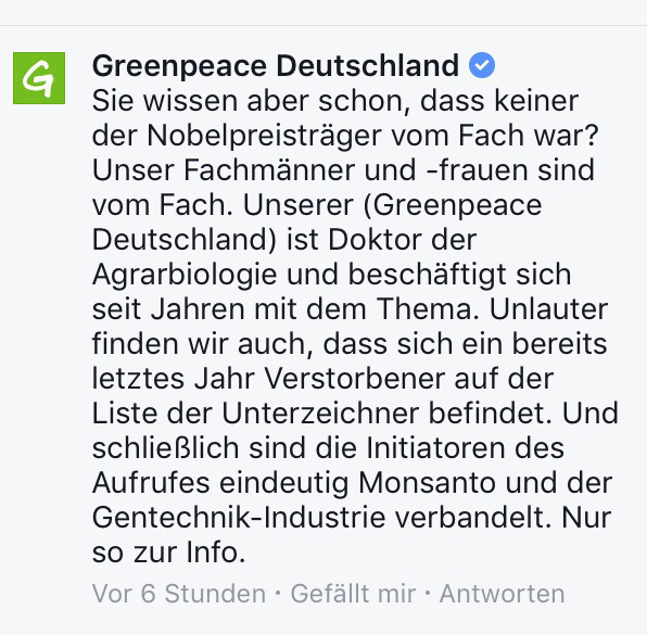 Antwort von Greenpeace auf Facebook bei der behauptet wird, dass kein Nobelpreisträger vom Fach sei, einer der Unterzeichner verstorben sei und überhaupt ganz sicher Monsanto hinter dem Aufruf stehe.